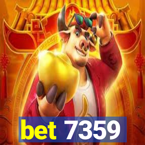 bet 7359